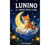 LUNINO: E i sogni della luna