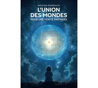 L'UNION DES MONDES POUR UNE VÉRITÉ PARTAGÉE