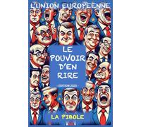 L'UNION EUROPEENE - LE POUVOIR D'EN RIRE