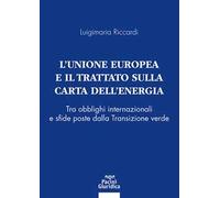 L'Unione Europea e il Trattato sulla Carta dell’Energia. Tra obblighi internazionali e sfide poste dalla Transizione verde