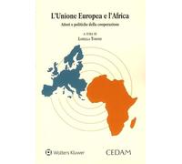 L'Unione Europea e l'Africa. Attori e politiche della cooperazione