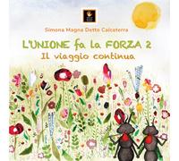 L'unione fa la forza. Il grande abbraccio dello shiatsu. Vol. 2 - Magna De...