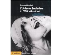 L'Unione Sovietica in 209 citazioni. - Graziosi Andrea
