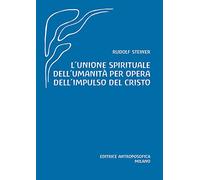 L'unione spirituale dell'umanità per opera dell'impulso del Cristo