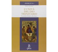 L'unità di Dio trinitario. In ascolto di Israele, nella Chiesa -