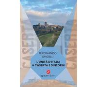 L'Unità d'Italia a Caserta e dintorni