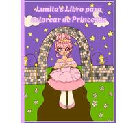 Lunita's libro para colorear de princesas: Libro para colorear de princesas adorable y diverso para todas las edades, creado por Luna