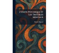 l'Unite Psychique Et Les Troubles Mentaux