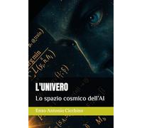 L'UNIVERO: Lo spazio cosmico dell’AI
