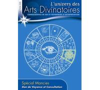 L'univers des Arts Divinatoires N°10: Don de Voyance et Consultation