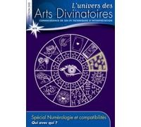 L'univers des Arts Divinatoires N°9: Numérologie et Compatibilité