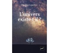 L'univers existe-t-il ?-Lepeltier, Thomas-Copertina flessibile