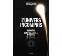 L'univers incompris: Lumière sur les zones d'ombres du cosmos
