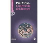 L'università del disastro - Virilio Paul