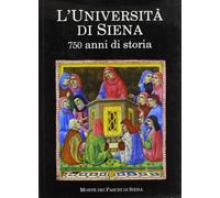 L' università di Siena: 750 anni di storia