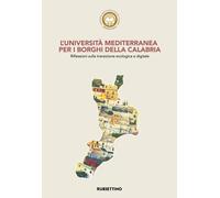 L'Università Mediterranea per i borghi della Calabria. Riflessioni sulla t...