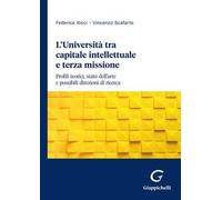 L'università tra capitale intellettuale e terza missione. Profili teorici, stato dell'arte e possibili direzioni di ricerca