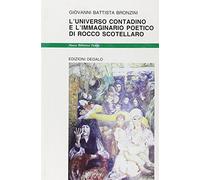 Universo Contadino E L'Immaginario Poetico Di Rocco Scotellaro