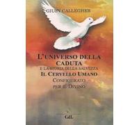 L'universo della caduta e la storia della salvezza. Il cervello umano configurato per il divino