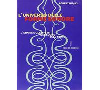 L' universo delle forme sonore. L'azione e gli effetti del suono sull'uomo
