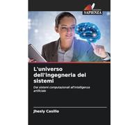L'universo dell'ingegneria dei sistemi: Dai sistemi computazionali all'intelligenza artificiale