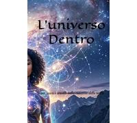 L'universo Dentro: suono, cuore e cervello nella creazione della realtà