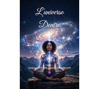 L'universo Dentro: suono, cuore e cervello nella creazione della realtà