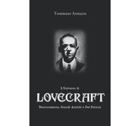 L'Universo di Lovecraft: Necronomicon, Grandi Antichi e Dei Esterni
