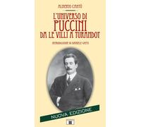 L'universo di Puccini da «Le Villi» a «Turandot» - Cantù Alberto