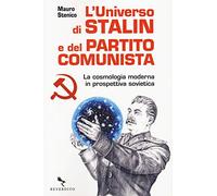 L'universo di Stalin e del Partito comunista. La cosmologia moderna in prospettiva sovietica