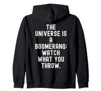L'Universo è Un Boomerang Guarda ciò Che lanci Felpa con Cappuccio