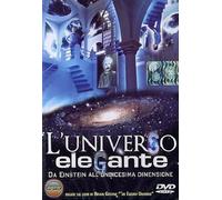 L'universo elegante - Da Einstein all'undicesima dimensione
