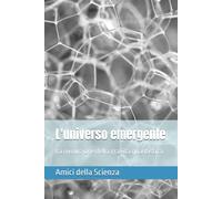L'universo emergente: La rivoluzione della gravità quantistica