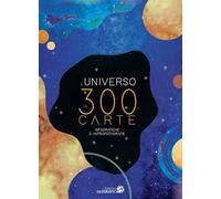 L'Universo in 300 carte. Ediz. a colori