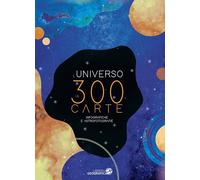 L'Universo in 300 carte. Ediz. a colori - AA.VV.