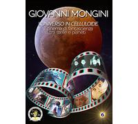 L'universo in celluloide tra scienza e fantasia. Il cinema di fantascienza tra stelle e pianeti