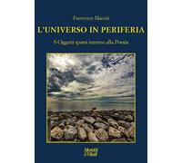 L'universo in periferia. S-Oggetti sparsi intorno alla Poesia