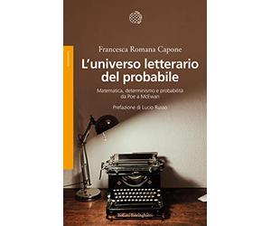 L'universo letterario del probabile. Matematica, determinismo e probabilità da Poe a McEwan