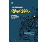 L' universo matematico. La ricerca della natura ultima della realtà