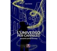 L'universo per cappello