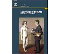L'universo ritrovato. Relazione e creatività