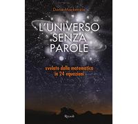 L'universo senza parole svelato dalla matematica in 24 equazioni
