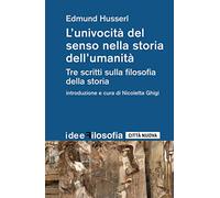 L' univocità del senso nella storia dell'umanità. Tre scritti sulla filosofia della storia