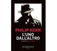 L'uno dall'altro. Le indagini di Bernie Gunther