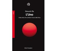 Libri PÃ¤s Heinrich - L' Uno. L'idea Antica Che Contiene Il Futuro Della Fisica