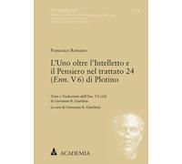 L'uno Oltre L'intelletto E Il Pensiero Nel Trattato 24 Di Plotino: Testo E Traduzione Dell'enn.