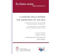 L'unzione degli infermi-The anointing of the sick. Ediz. bilingue