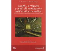 Luoghi, artigiani e modi di produzione nell'oreficeria antica