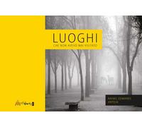 Luoghi che non avevo mai visitato. Ediz. illustrata