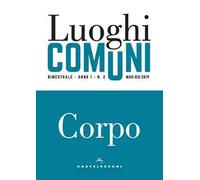 Luoghi comuni (2019). Vol. 2: Corpo